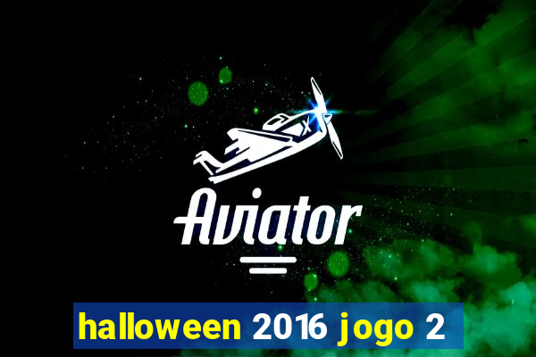 halloween 2016 jogo 2